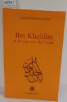 Ibn Khaldun et sept vies de l'Islam vignette